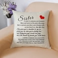 thumbnail image 4 of to My Sister Gift Throw Pillow Cover Best Friend Birthday Gift Pillow Friendship Gift For Girls Linen Pillow Case Inspirational Gifts Sister Gifts From Sister Mother''s Day Pillow Cover 18X18Inch, 4 of 6