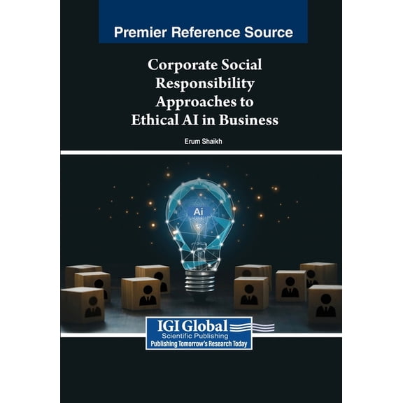 Corporate Social Responsibility Approaches to Ethical AI in Business, (Paperback)