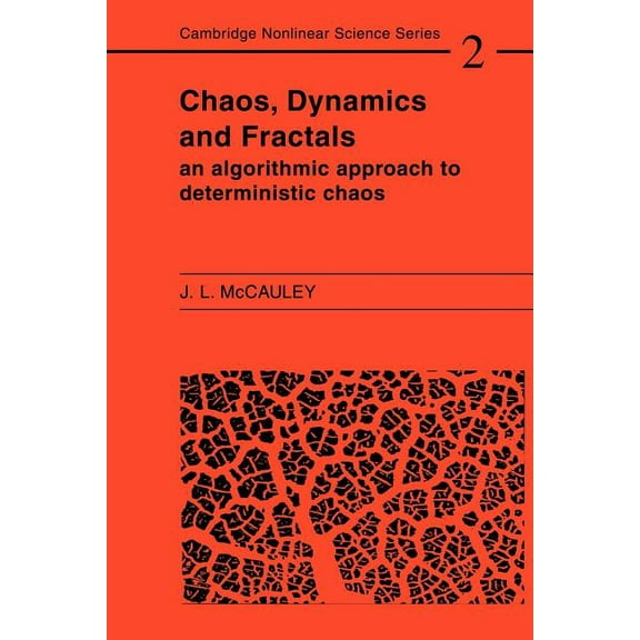 Cambridge Nonlinear Science Chaos, Dynamics, and Fractals: An Algorithmic Approach to Deterministic Chaos, Book 2, (Paperback)