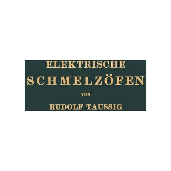 Elektrische Schmelzöfen, (Paperback)
