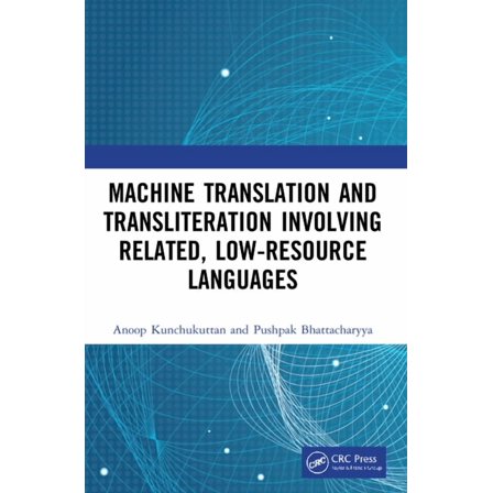 Machine Translation and Transliteration involving Related, Low-resource Languages, (Paperback)