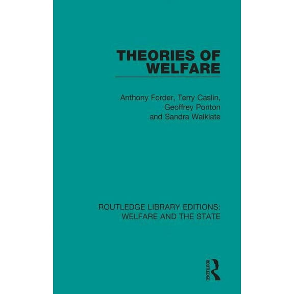 Routledge Library Editions: Welfare and  Theories of Welfare, Book 2, (Hardcover)
