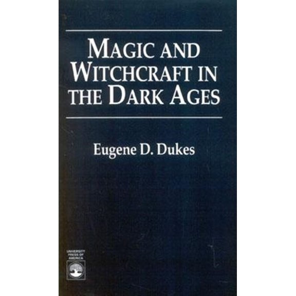 Pre-Owned Magic and Witchcraft in the Dark Ages (Paperback)