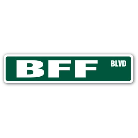 BFF Street Sign friends mate best friend forever | Indoor/Outdoor |  24