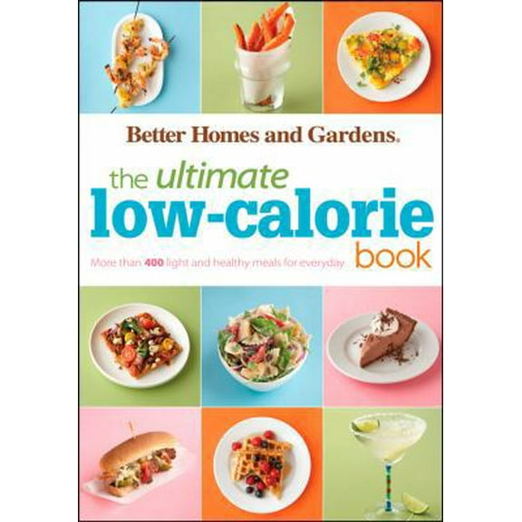 Pre-Owned The Ultimate Low-Calorie Book: More Than 400 Light and Healthy Recipes for Every Day (Paperback) 1118038142 9781118038147