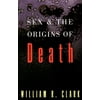 Sex and the Origins of Death (Paperback)