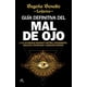 thumbnail image 1 of Guía definitiva del Mal de ojo Almuzara 9788416002832, 1 of 2