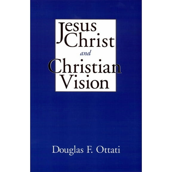 Jesus Christ and Christian Vision (Paperback)