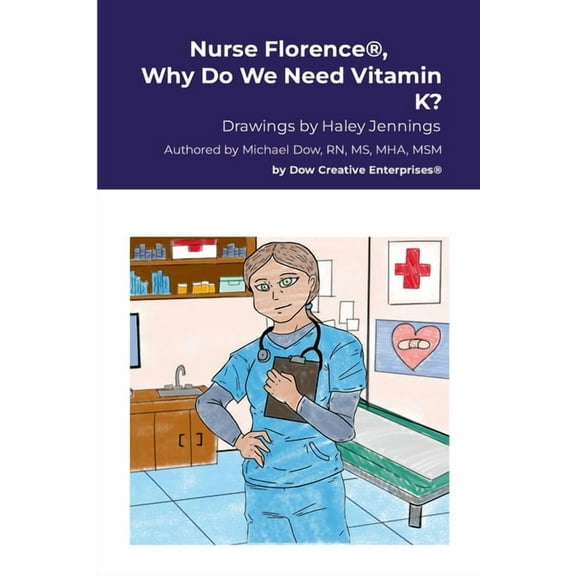 Nurse Florence(R), Why Do We Need Vitamin K?, (Paperback)