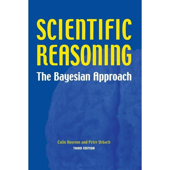 Scientific Reasoning: The Bayesian Approach, (Paperback)