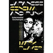 World Cinema Japanese Cinema and Punk: Intermedial Exchanges, (Hardcover)