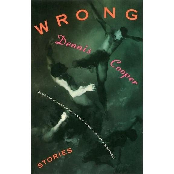 Cooper, Dennis Wrong: Stories, (Paperback)