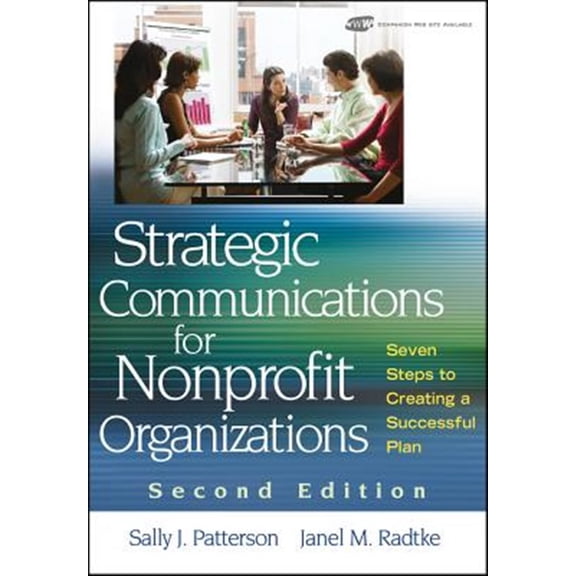 Pre-Owned Strategic Communications for Nonprofit Organizations: Seven Steps to Creating a Successful Plan, 2nd Edition