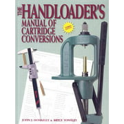 The Handloader's Manual of Cartridge Conversion (Edition 3) (Hardcover)