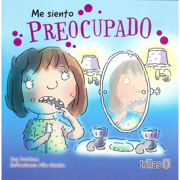 ME SIENTO PREOCUPADO EDITORIAL TRILLAS SA DE CV KAY BARNHAM