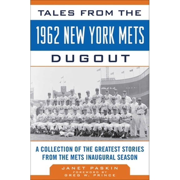 Pre-Owned Tales from the 1962 New York Mets Dugout: A Collection of the Greatest Stories from the Mets Inaugural Season (Hardcover) 1613210809 9781613210802