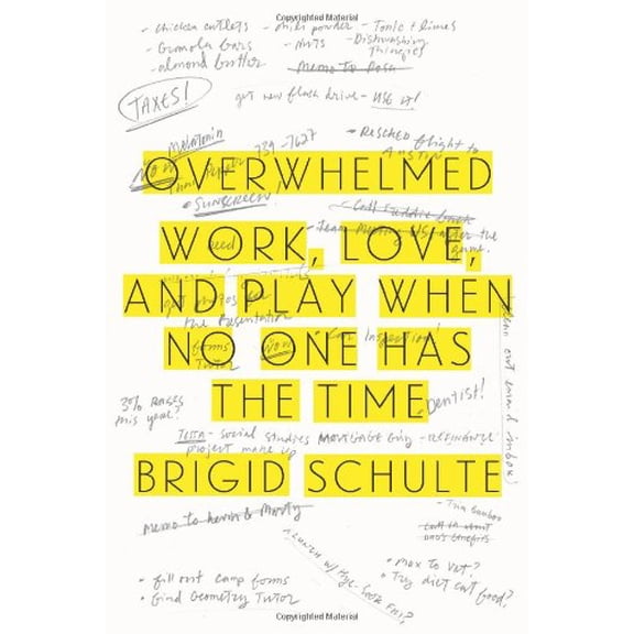 Pre-Owned Overwhelmed: Work, Love, and Play When No One Has the Time (Hardcover) 0374228442 9780374228446