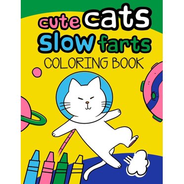 Coloring Cat Farts: A Funny and Irreverent Coloring Book for Cat Lovers ...