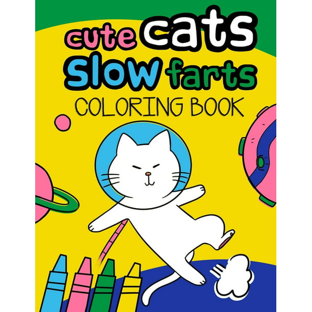 Cute Cats Slow Farts: Funny Cat Coloring Book for Adults and kids