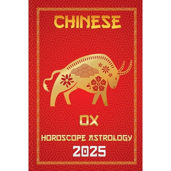 Chinese Horoscopes & Astrology Secre OX Chinese Horoscope 2025, Book 2, (Paperback)