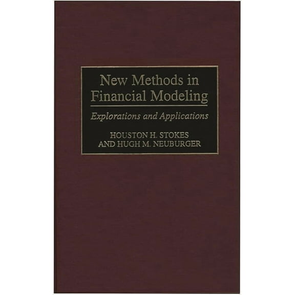 New Methods in Financial Modeling: Explorations and Applications, (Hardcover)