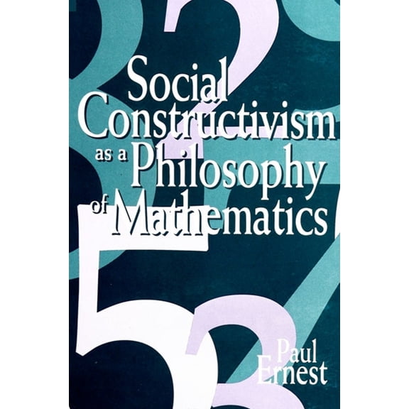 Social Constructivism as a Philosophy of Mathematics (Paperback)