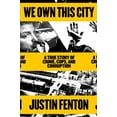thumbnail image 1 of Pre-Owned We Own This City: A True Story of Crime, Cops, and Corruption (Hardcover) 0593133668 9780593133668, 1 of 1