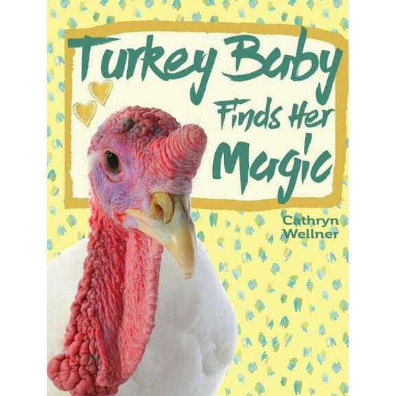 Millie's Farm Family Turkey Baby Finds Her Magic, Book 3, (Hardcover)