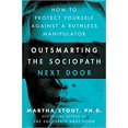 thumbnail image 1 of Outsmarting the Sociopath Next Door: How to Protect... HARDCOVER 2020, 1 of 5