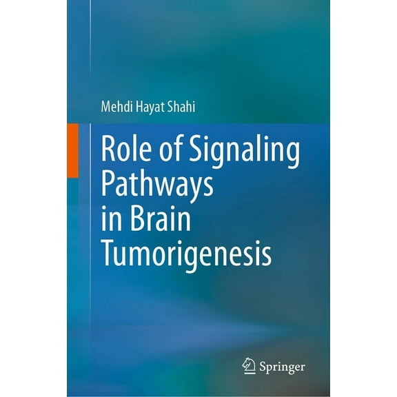 Role of Signaling Pathways in Brain Tumorigenesis, (Hardcover)