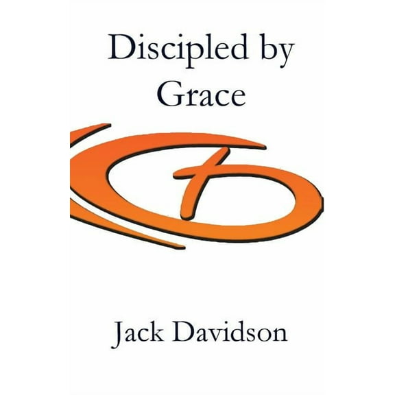 Discipled by Grace, (Paperback)