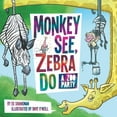 thumbnail image 2 of Monkey See, Zebra Do: A Zoo Party (Shankman & O'Neill), 2 of 3
