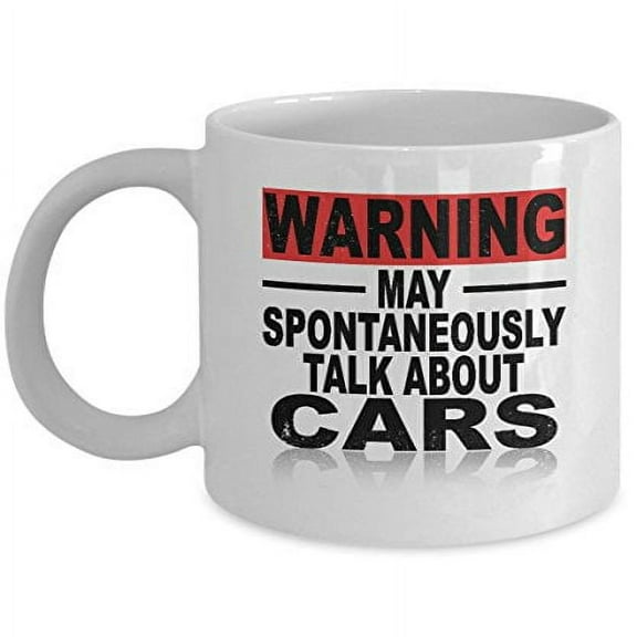 Car Mechanic 11 oz Coffee Mug - Warning May Spontaneously Talk About White Ceramic Gift