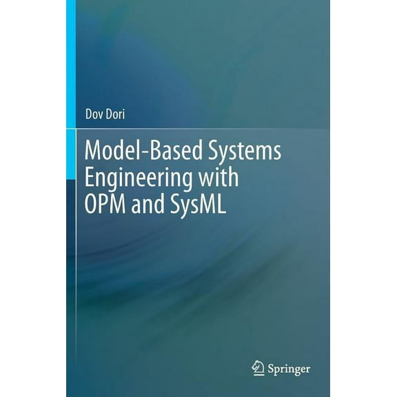 Model-Based Systems Engineering with OPM and SysML, (Hardcover)