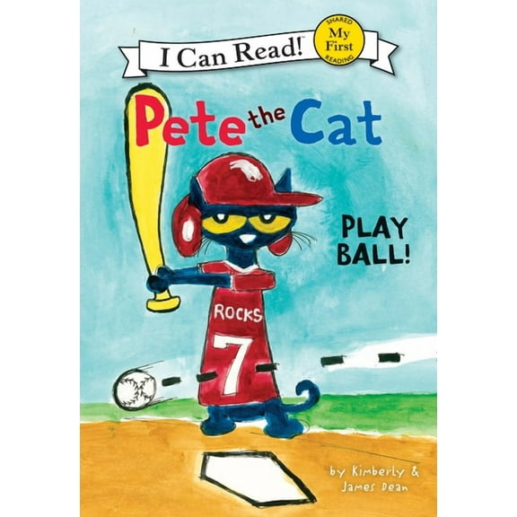 Pete the Cat Pete the Cat: Play Ball!, (Hardcover)