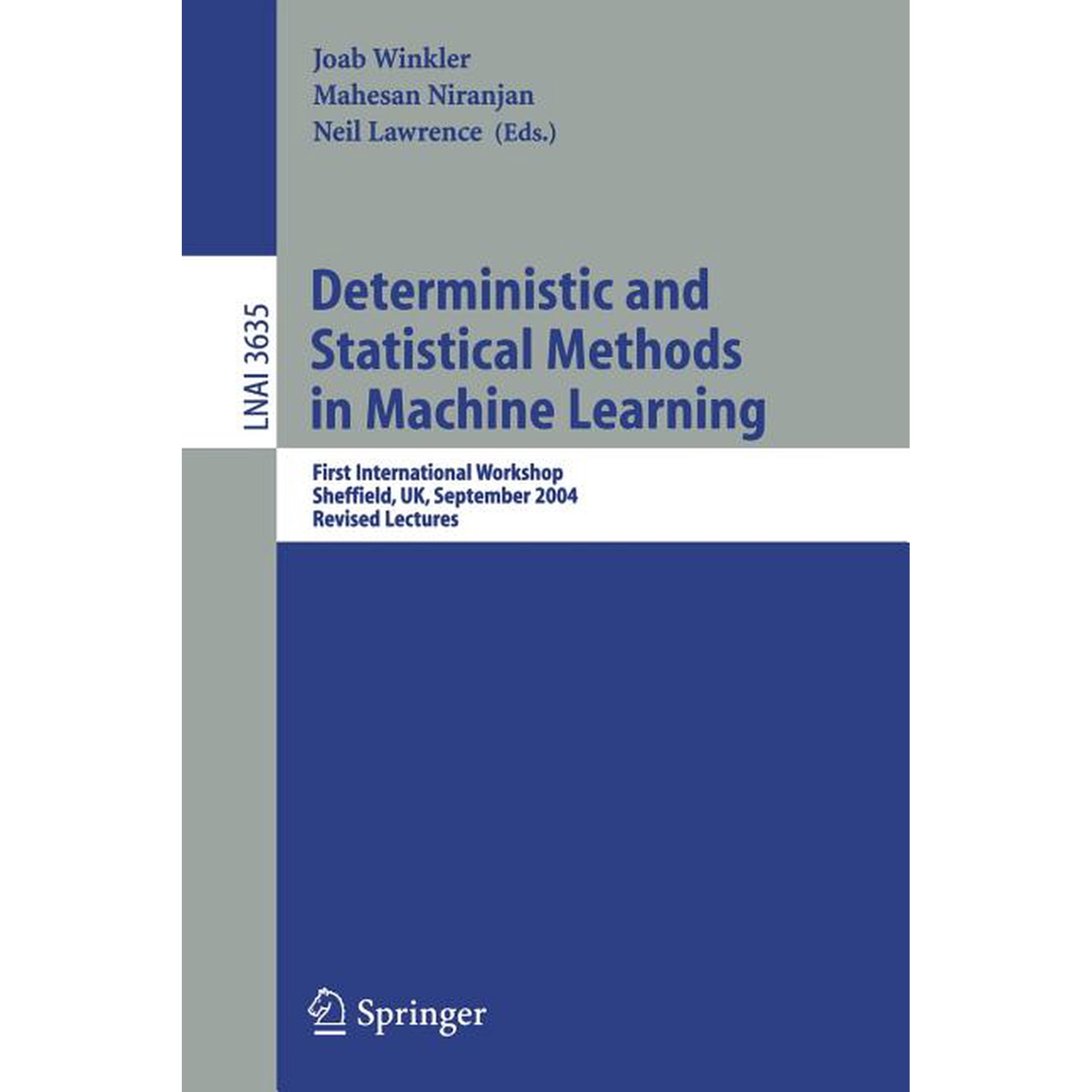 Deterministic and Statistical Methods in Machine Learning: First International Workshop Sheffield Uk September 7-10 (Paperback)