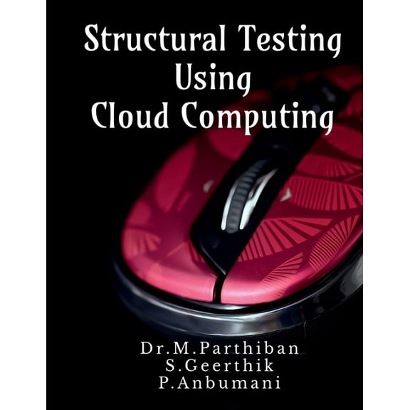 Structural Testing Using Cloud Computing, (Paperback)