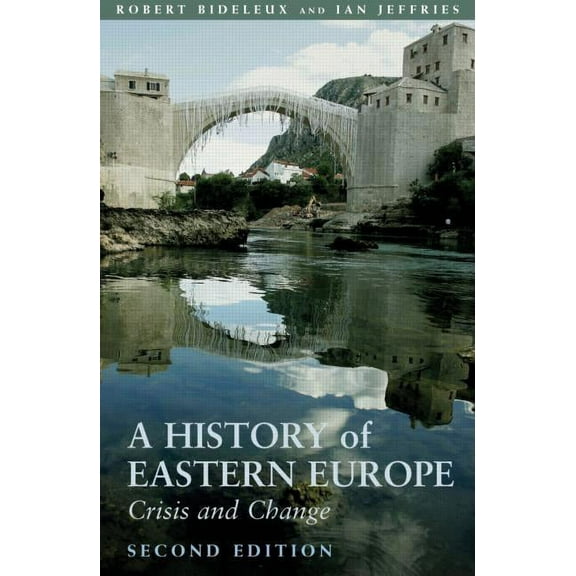 A History of Eastern Europe: Crisis and Change, (Paperback)