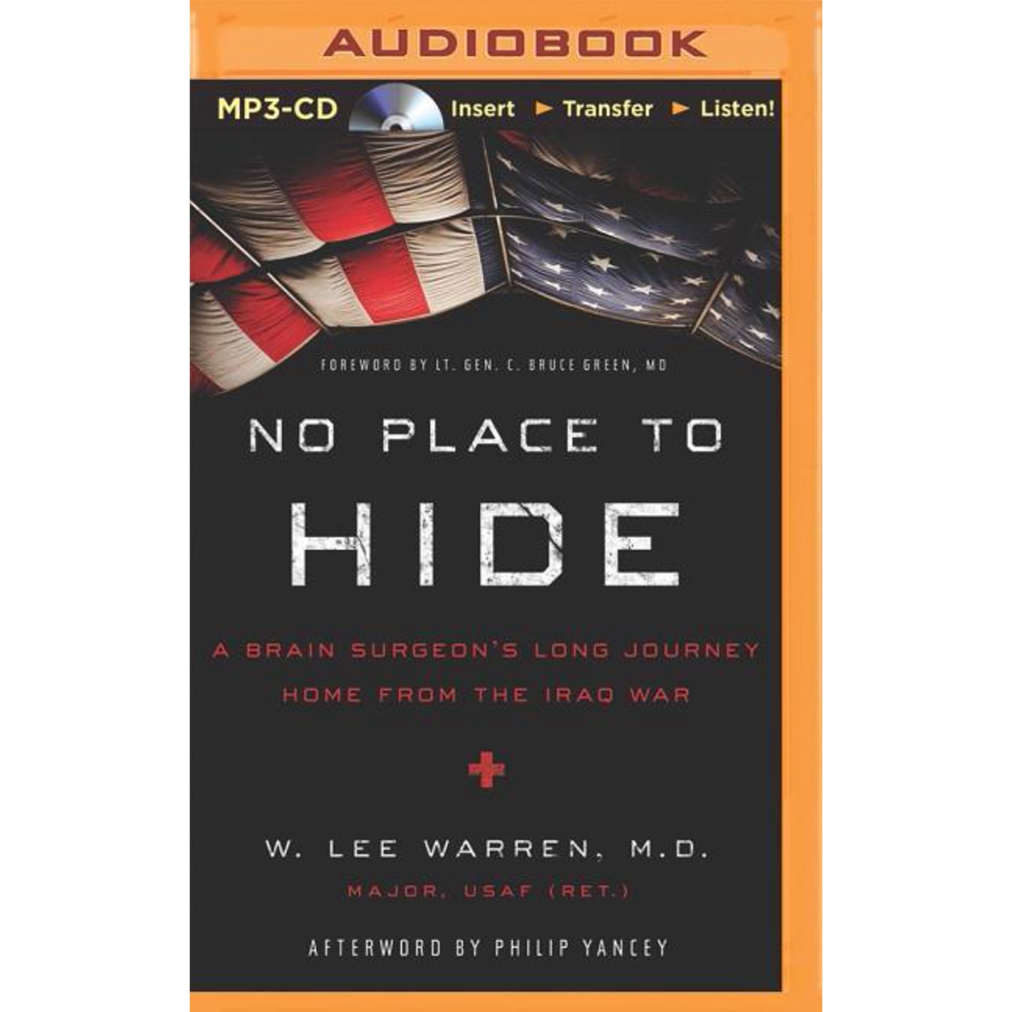No Place to Hide: A Brain Surgeon's Long Journey Home from the Iraq War