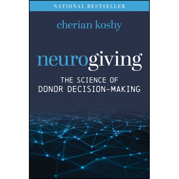 Neurogiving: The Science of Donor Decision-Making, (Hardcover)