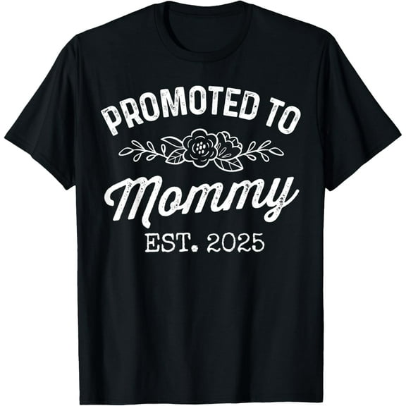 Promoted To Mommy Est 2025 Mom To Be Gifts First Time Mama T-Shirt