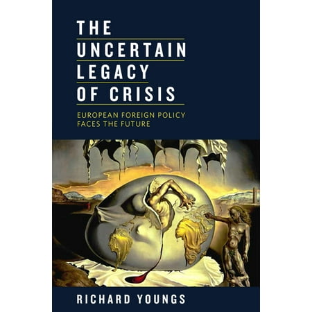 ISBN 9780870034107 product image for The Uncertain Legacy of Crisis : European Foreign Policy Faces the Future (Hardc | upcitemdb.com