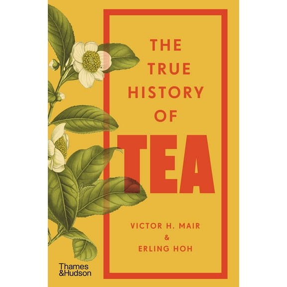 The True History of Tea, (Paperback)