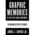 thumbnail image 1 of Pre-Owned Graphic Memories of the Civil Rights Movement: Reframing History in Comics (Paperback) 1477318275 9781477318270, 1 of 2