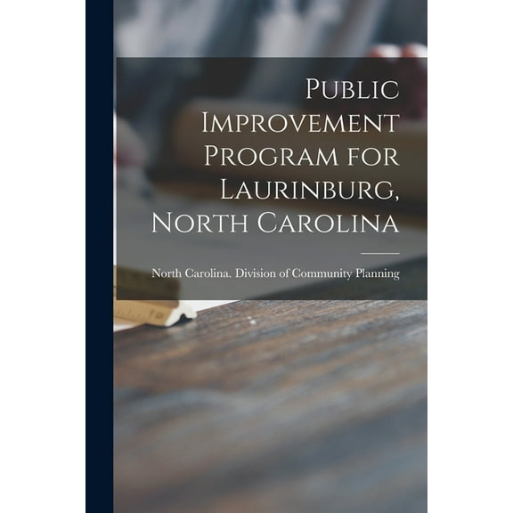 Public Improvement Program for Laurinburg, North Carolina, (Paperback)