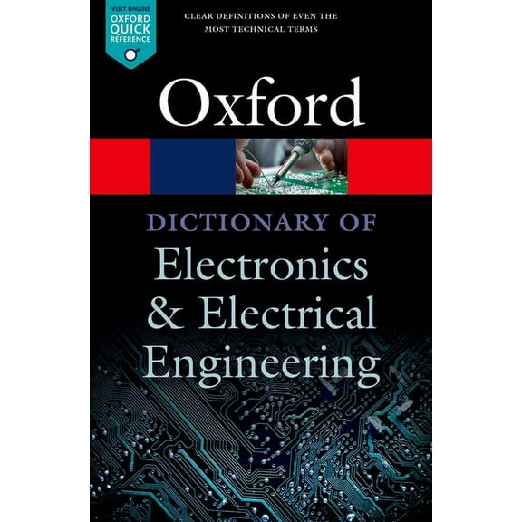 Oxford Quick Reference A Dictionary of Electronics and Electrical Engineering, (Paperback)