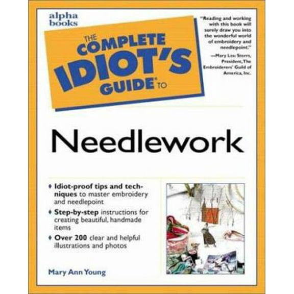 Pre-Owned The Complete Idiot's Guide to Needlework (Paperback) 0028639685 9780028639680