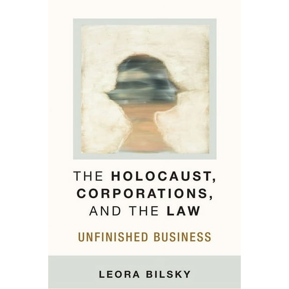 Law, Meaning, and Violence The Holocaust, Corporations, and the Law: Unfinished Business, (Hardcover)