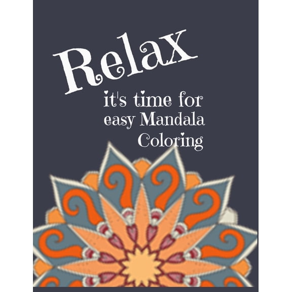 Themed Coloring Books for Adults Easy Mandala Coloring: 8.5 x 11 coloring book for adults - 25 unique Mandalas with black back pages, Book 1, (Paperback)