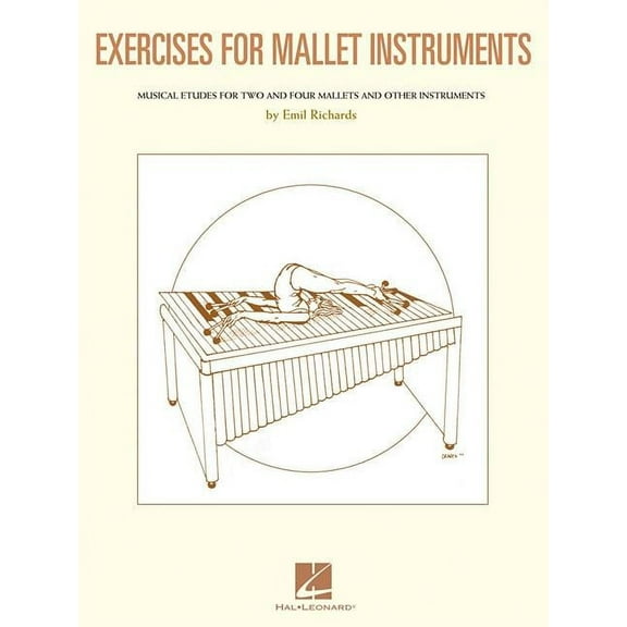 Exercises for Mallet Instruments: Musical Etudes for Vibraphone and Marimba and Other Instruments